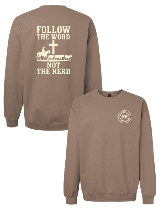 Follow the Word, Not the Herd Sweatshirt